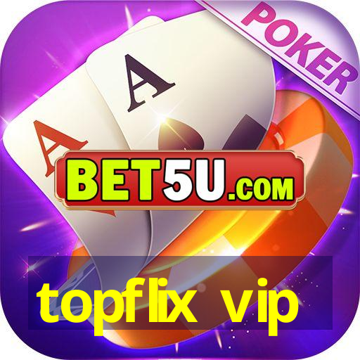 topflix vip